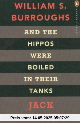 And the Hippos Were Boiled in Their Tanks (Penguin Modern Classics)