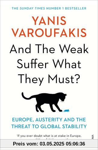 And the Weak Suffer What They Must?: Europe, Austerity and the Threat to Global Stability And the Weak Suffer What They Must?: Europe, Austerity and the Threat to Global Stability