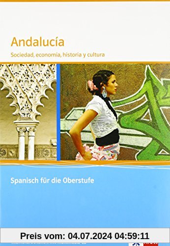 Andalucía: Sociedad, economía, historia y cultura. Themenarbeitsheft mit CD-ROM