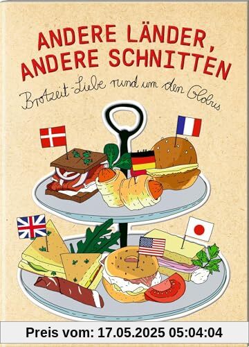 Andere Länder, andere Schnitten: Brotzeit-Liebe rund um den Globus