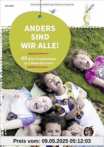 Anders sind wir alle!: 40 Kita-Projektideen zu 5 Bilderbüchern (Beltz Nikolo)