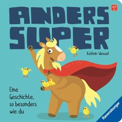 Anders super - Ein Pappbilderbuch zum Thema Inklusion, ab 2 Jahren von Ravensburger Verlag