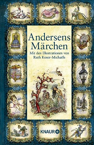 Andersens Märchen: Mit den Illustrationen von Ruth Koser-Michaëls von Knaur HC