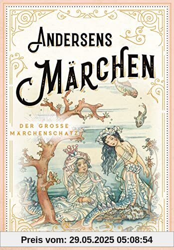 Andersens Märchen: Schmuckausgabe mit Goldprägung Andersens Märchen: Schmuckausgabe mit Goldprägung