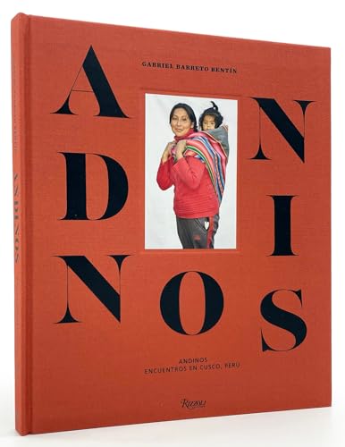 Andinos: Encounters in Cusco, Peru von Rizzoli