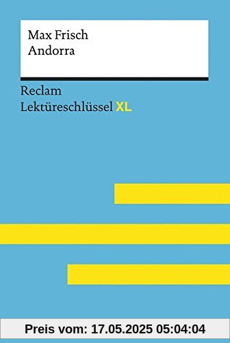 Andorra von Max Frisch: Lektüreschlüssel mit Inhaltsangabe, Interpretation, Prüfungsaufgaben mit Lösungen, Lernglossar. (Reclam Lektüreschlüssel XL)