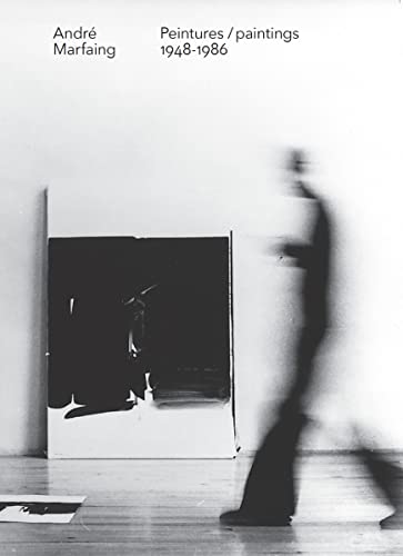 André Marfaing: Paintings 1948-1986 André Marfaing: Paintings 1948-1986