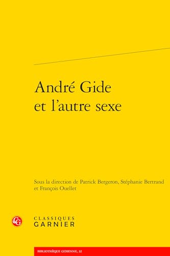 Andre Gide Et l'Autre Sexe von Classiques Garnier