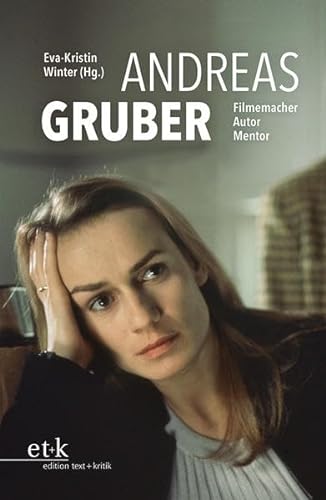 Andreas Gruber: Filmemacher, Autor, Mentor