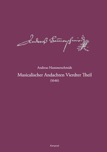 Andreas-Hammerschmidt-Werkausgabe Band 6: Musicalischer Andachten Vierdter Theil (1646): (HaWV 273–312) von E. Reinhold Verlag
