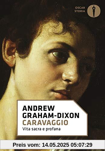Andrew Graham-Dixon - Caravaggio. Vita Sacra E Profana (1 BOOKS)