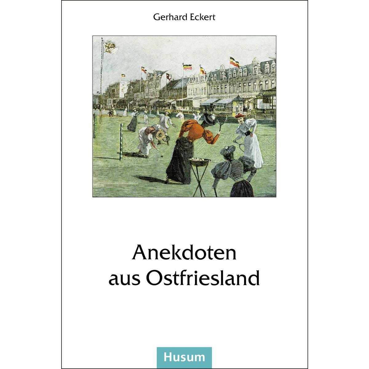 Anekdoten aus Ostfriesland von Husum Druck