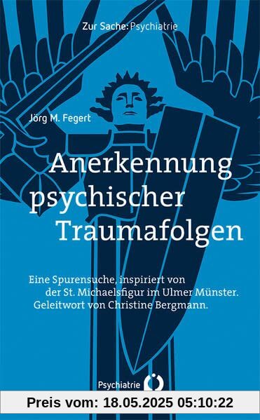 Anerkennung psychischer Traumafolgen: Eine Spurensuche, inspiriert von der St. Michaelsfigur im Ulmer Münster