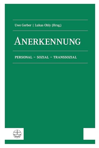 Anerkennung: personal – sozial – transsozial von Evangelische Verlagsansta
