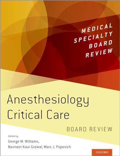 Anesthesiology Critical Care Board Review (Medical Specialty Board Review) von OUP USA