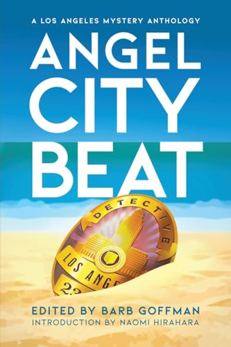 Angel City Beat: A Sisters in Crime Los Angeles Anthology von Level Short