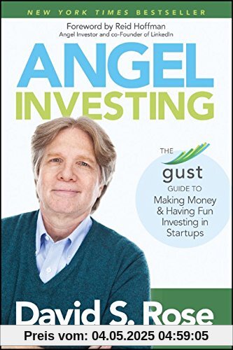 Angel Investing: The Gust Guide to Making Money and Having Fun Investing in Startups
