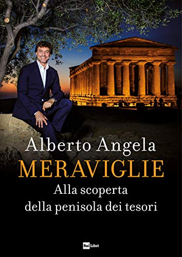 Meraviglie. Alla scoperta della penisola dei tesori (Fuori collana)