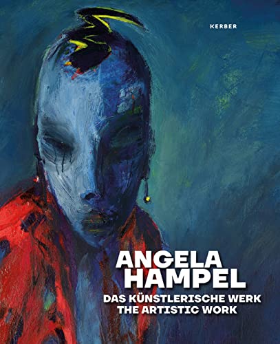 Angela Hampel: Das künstlerische Werk von Kerber Verlag