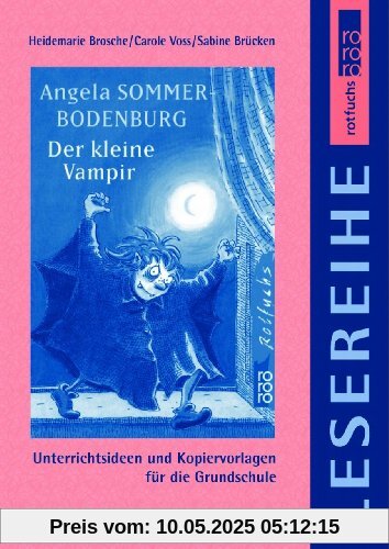 Angela Sommer-Bodenburg: Der kleine Vampir: Unterrichtshilfen und Kopiervorlagen für die Grundschule, rororo rotfuchs Lesereihe (3. und 4. Klasse)
