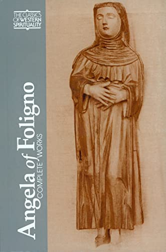 Angela of Foligno: Complete Works (Classics of Western Spirituality)
