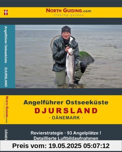 Angelführer Djursland (Ostjütland) - 93 Angelplätze mit Luftbildaufnahmen und GPS-Punkten