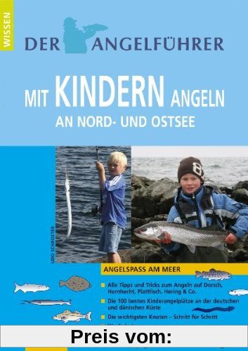 Angelführer Mit Kindern angeln an Nord- und Ostsee: Angelspaß am Meer