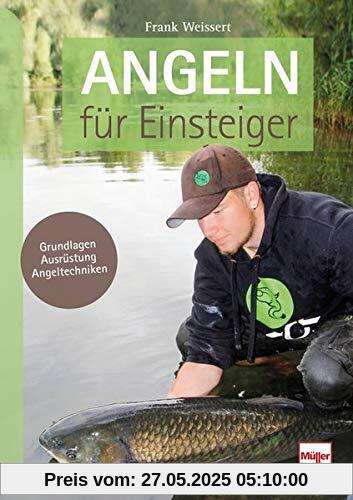 Angeln für Einsteiger: Grundlagen _ Ausrüstung _ Angeltechniken