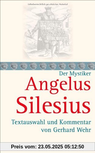 Angelus Silesius: Textauswahl und Kommentar von Gerhard Wehr Angelus Silesius: Textauswahl und Kommentar von Gerhard Wehr