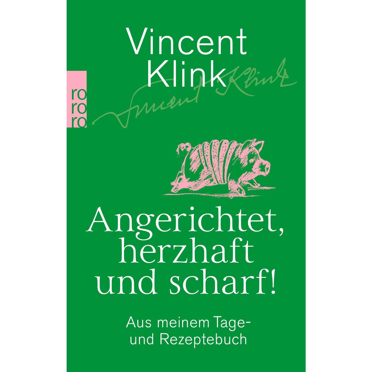 Angerichtet, herzhaft und scharf! von Rowohlt Taschenbuch