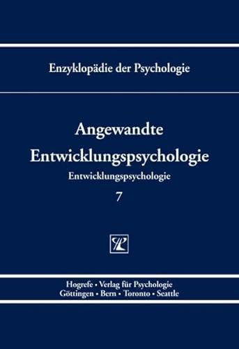 Angewandte Entwicklungspsychologie (Enzyklopädie der Psychologie) von Hogrefe Verlag