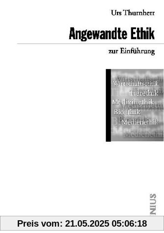 Angewandte Ethik: zur Einführung