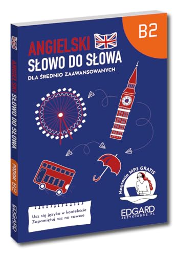 Angielski Słowo do słowa dla średnio zaawansowanych B2 von Edgard