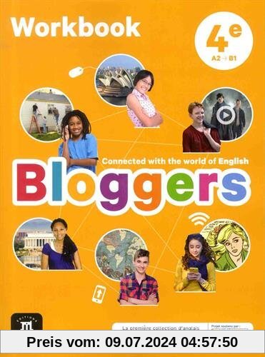 Anglais 4e A2-B1 Bloggers : Workbook