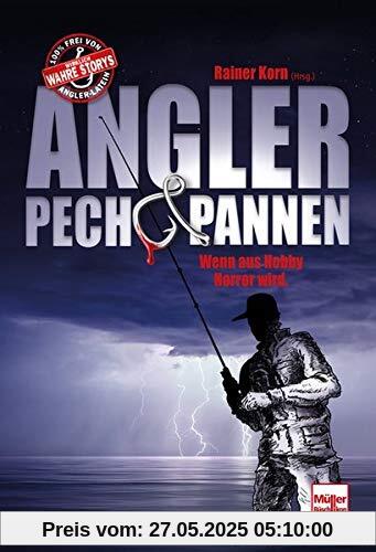 Angler - Pech & Pannen: Wenn aus Hobby Horror wird.