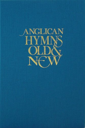Anglican Hymns Old & New - Full Music