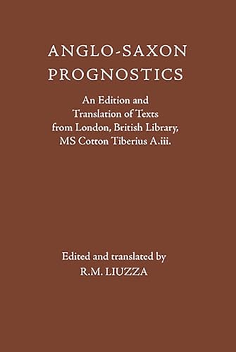 Anglo-Saxon Prognostics: An Edition and Translation of Texts from London, British Library, MS Cotton Tiberius A.III. (Anglo-Saxon Texts, 8, Band 8) von D.S. Brewer