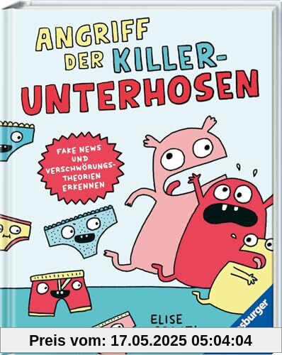 Angriff der Killerunterhosen - Fake News und Verschwörungstheorien erkennen - Medienkompetenz im Comic-Format: Fake News und Verschwörungstheorien erkennen Angriff der Killerunterhosen - Fake News und Verschwörungstheorien erkennen - Medienkompetenz im Comic-Format: Fake News und Verschwörungstheorien erkennen