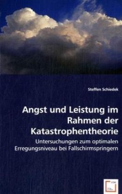 Angst und Leistung im Rahmen der Katastrophentheorie von VDM Verlag Dr. Müller / VDM Verlag Dr. Müller e.K.