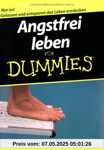 Angstfrei leben für Dummies
