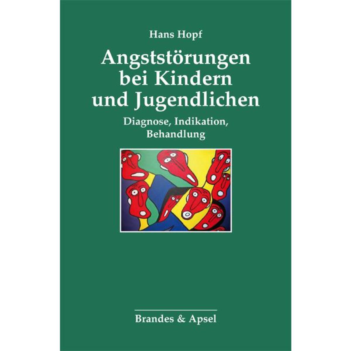 Angststörungen bei Kindern und Jugendlichen Angststörungen bei Kindern und Jugendlichen von Brandes + Apsel Verlag Gm