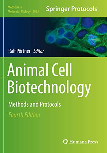 Animal Cell Biotechnology: Methods and Protocols (Methods in Molecular Biology, Band 2095)