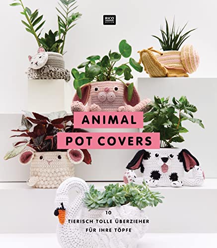 Animal Pot Covers: 10 tierisch tolle Überzieher für Ihre Töpfe von Rico Design GmbH & Co.KG