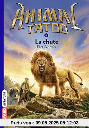 Animal Tatoo, Tome 6 : La chute