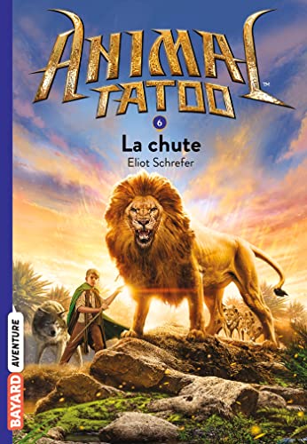 Animal Tatoo poche saison 1, Tome 06: La chute