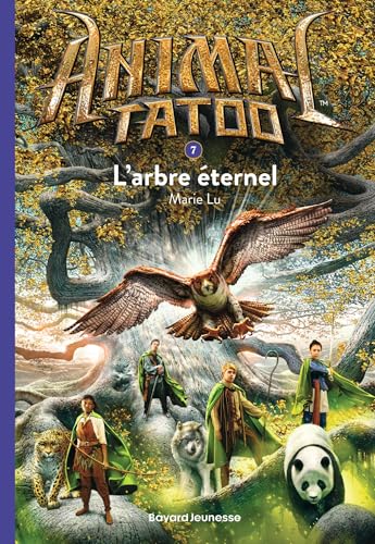 Animal Tatoo poche saison 1, Tome 07: L'arbre éternel