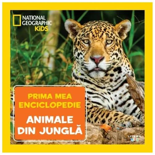 Animale Din Jungla. Prima Mea Enciclopedie National Geographic von Litera Mica