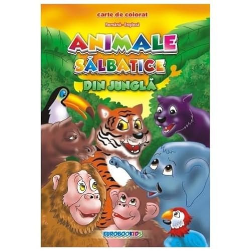 Animale Salbatice Din Jungla Romana-Engleza. Carte De Colorat von Eurobookids