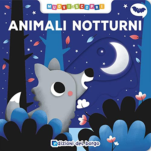 Animali notturni. Muovi e scopri. Ediz. a colori Animali notturni. Muovi e scopri. Ediz. a colori von Edizioni del Borgo