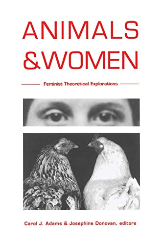 Animals and Women: Feminist Theoretical Explorations von Duke University Press